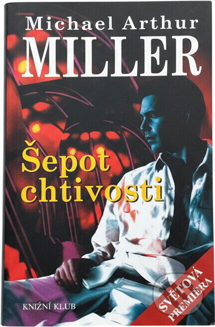 Kniha: Šepot chtivosti (Michael Arthur Miller). , 2000