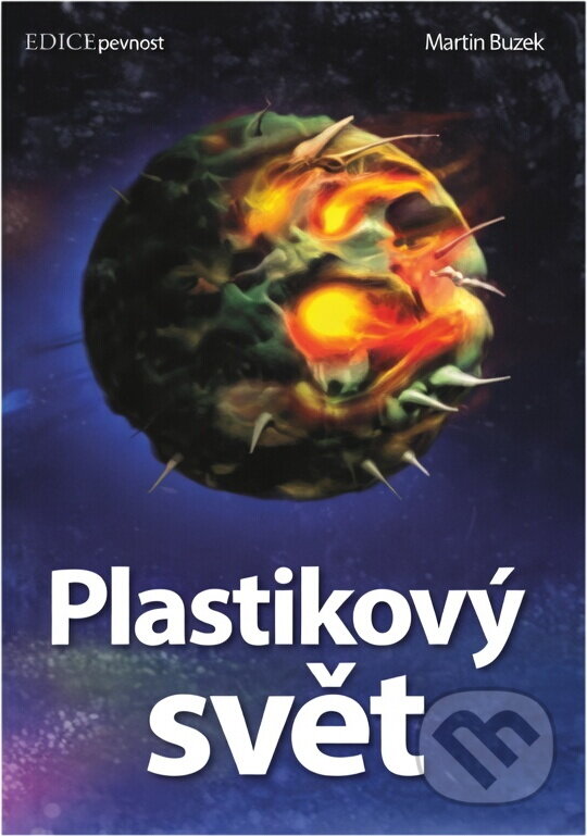 Kniha: Plastikový svět (Martin Buzek). Wolf Publishing, 2007