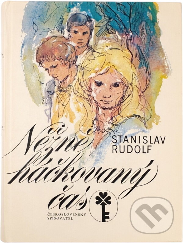 Kniha: Něžně háčkovaný čas (Stanislav Rudolf). Československý spisovatel, 1983