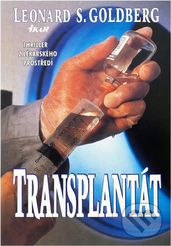 Kniha: Transplantát (Leonard S. Goldberg). Ikar, 1997