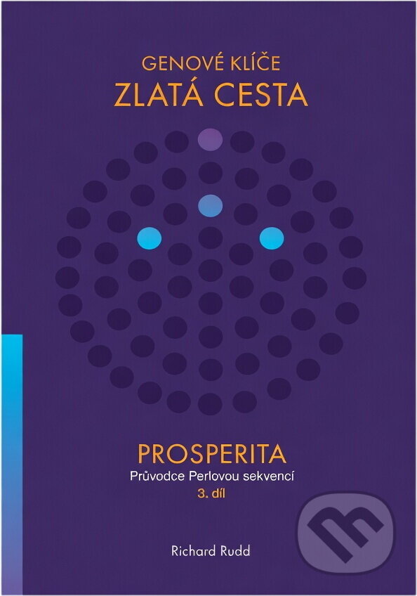 Kniha: Genové klíče - Zlatá cesta (Richard Rudd). Markéta Doubravská, 2020