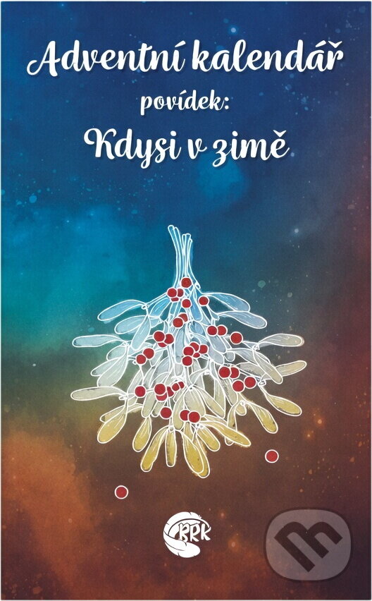 Kniha: Adventní kalendář povídek : kdysi v zimě (). , 2022