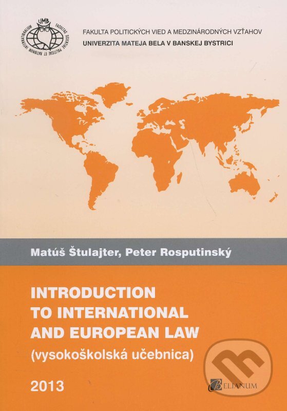 Levně Introduction to international and european law - Matúš Štulajter, Peter Rosputinský - kniha z kategorie Sociológia