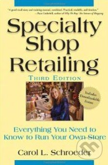 Levně Specialty Shop Retailing (Everything You Need to Know to Run Your Own Store) - kniha z kategorie Odborné a náučné