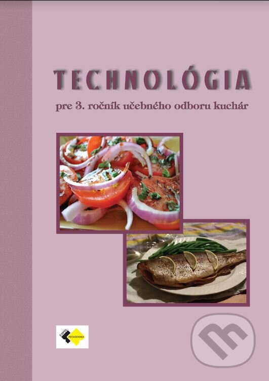 Levně Technológia 3 (učebný odbor kuchár) (( aktualizovaná dotlač 2023 )) - kniha z kategorie Odborné školy