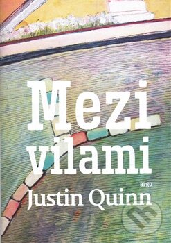 Levně Mezi vilami - Justin Quinn - kniha z kategorie Beletria