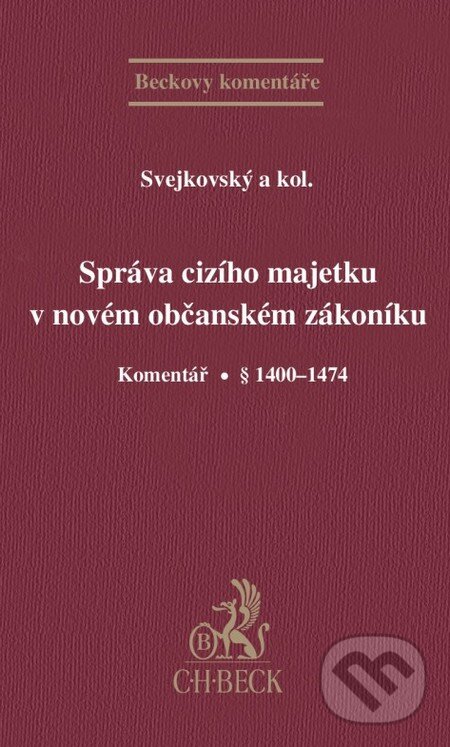 Levně Správa cizího majetku v novém občanském zákoníku (Komentář. § 1400-1474) - kniha z kategorie Vysoké školy