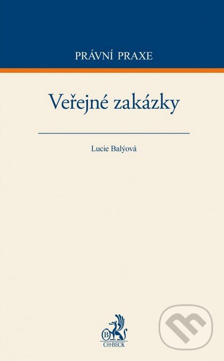 Veřejné zakázky - Lucie Balýová, C. H. Beck, 2015