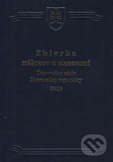 Zbierka nálezov a uznesení Ústavného súdu Slovenskej republiky 2013, Ústavný súd Slovenskej republiky, 2014