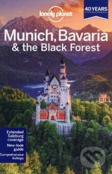 Munich, Bavaria and the Black Forest, Lonely Planet, 2013