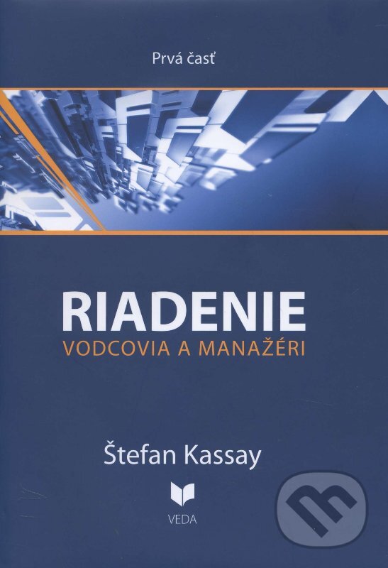 Levně Riadenie 1 (Vodcovia a manažéri) - Štefan Kassay - kniha z kategorie Vysoké školy