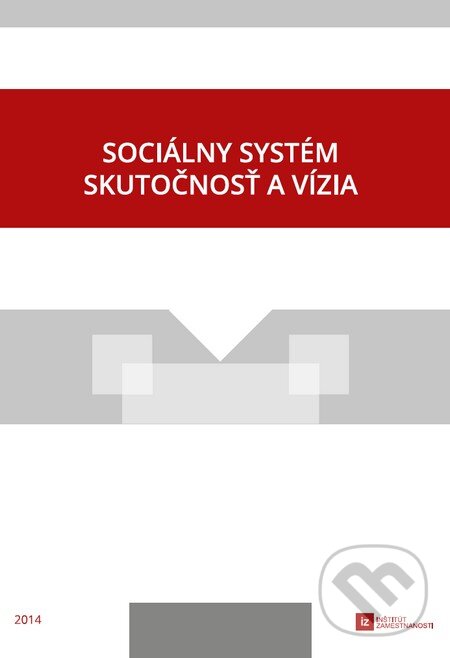 Levně Sociálny sytém - skutočnosť a vízia - Kolektív autorov - kniha z kategorie Sociológia