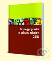 Levně Katalog přípravků na ochranu zeleniny 2015 - kniha z kategorie Dom, byt a záhrada