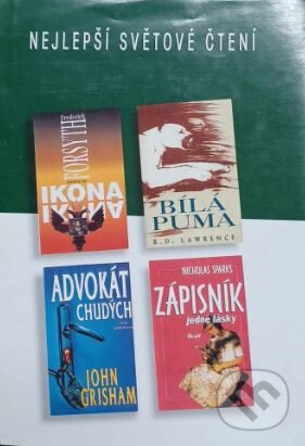 Kniha: Ikona, Vílá puma, Advokát chudých, Zápisník jedné lásky (Frederick Forsyth, John Grisham, Nicholas Sparks a R.D. Lawrence). Výběr Readers Digest, 1999