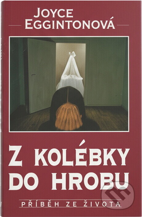 Kniha: Z kolébky do hrobu (Joyce Egginton). Ikar, 1995
