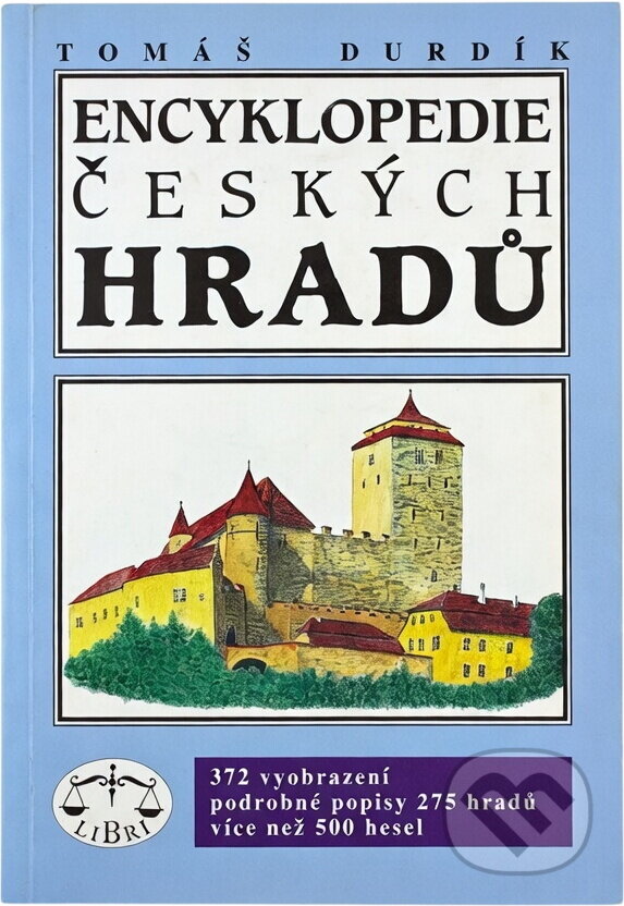 Kniha: Encyklopedie českých hradů (Tomáš Durdík). Libri, 1995