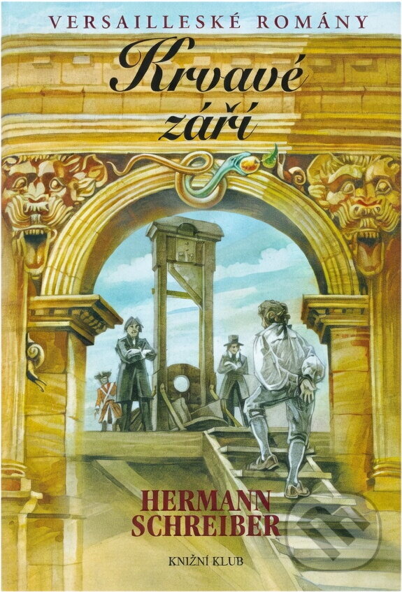 Kniha: Versailleské romány (Hermann Schreiber). Knižní klub, 2006