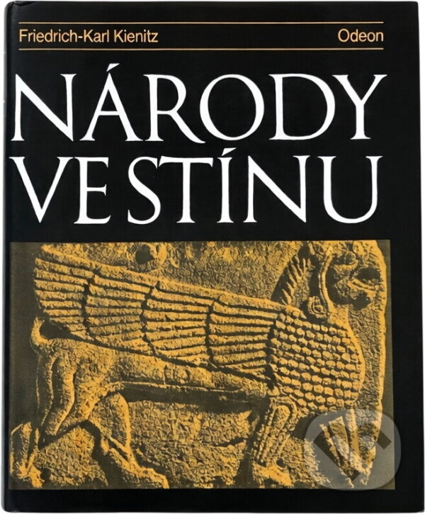 Kniha: Národy ve stínu : soupeři Řeků a Římanů v letech 1200-200 př. n. l (Friedrich-Karl Kienitz). Odeon, 1991
