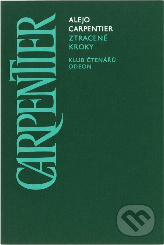 Kniha: Ztracené kroky (Alejo Carpentier). Odeon, 1979
