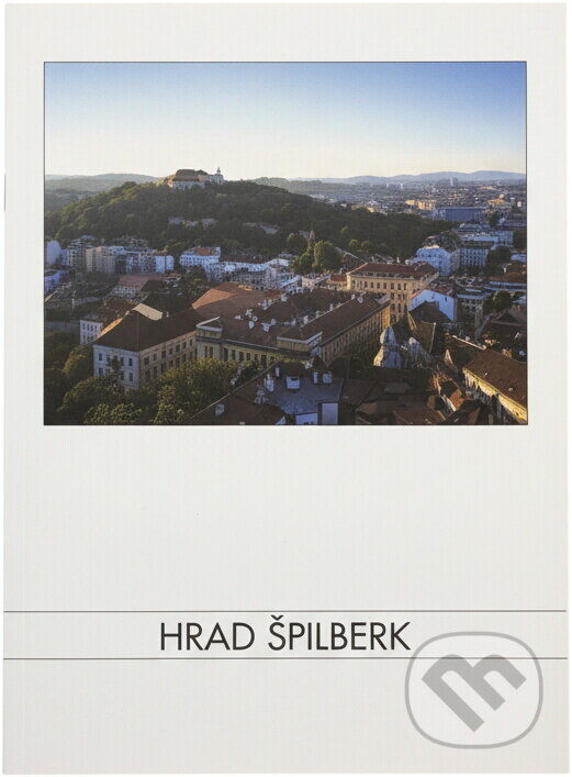Kniha: Hrad Špilberk (Jiří Vaněk). Fotep, 2001