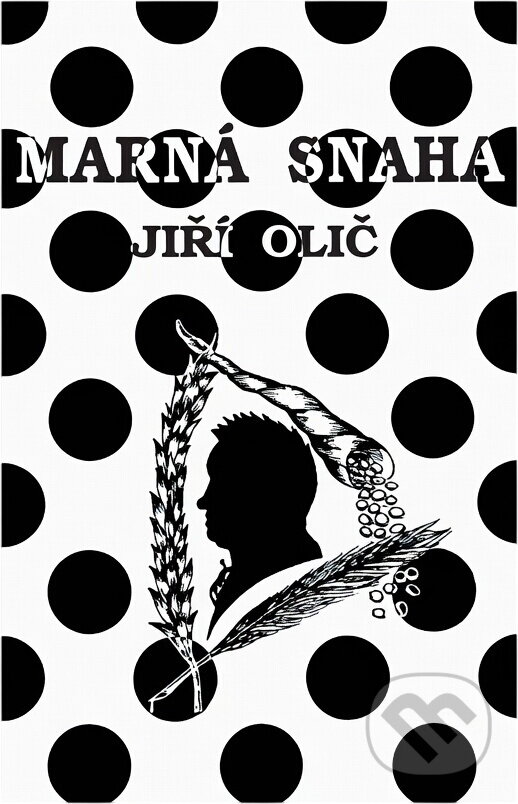 Kniha: Marná snaha (Jiří Olič). Fragment, 1992