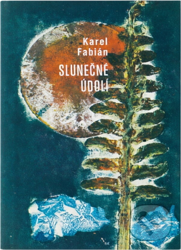 Kniha: Slunečné údolí (Karel Fabián). , 1967