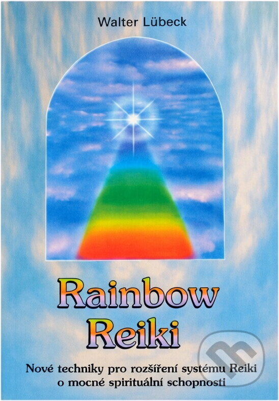 Kniha: Reinbow [sic] Reiki (Walter Lübeck). Pragma, 1997