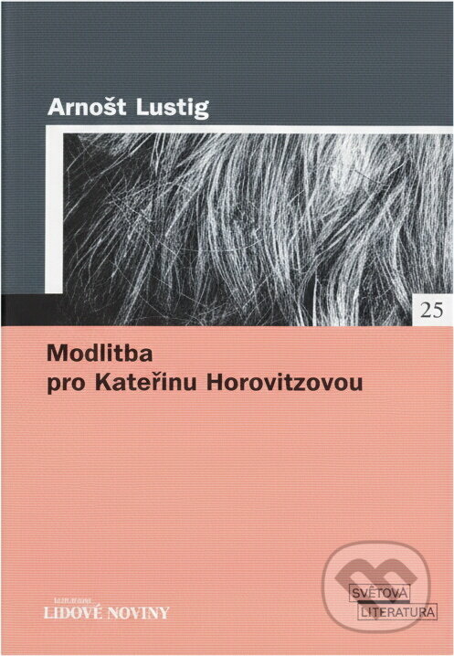 Kniha: Modlitba pro Kateřinu Horovitzovou (Arnošt Lustig). , 2005
