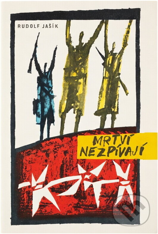 Kniha: Mrtví nezpívají (Rudolf Jašík). Naše vojsko, 1961