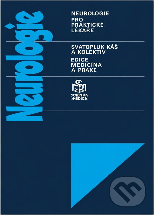 Kniha: Neurologie : neurologie pro praktické lékaře (Svatopluk Káš). , 1993