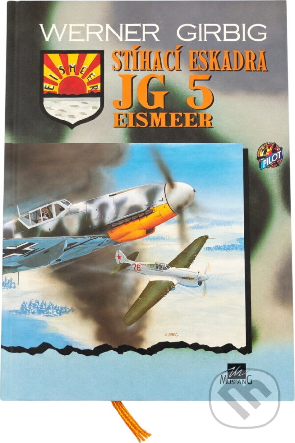 Kniha: Stíhací eskadra JG 5 Eismeer (Werner Girbig). , 1996