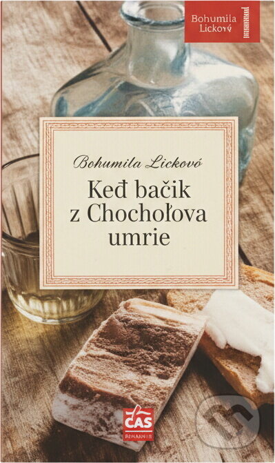Kniha: Keď báčik z Chochoľova umrie (Martin Kukučín). , 2015