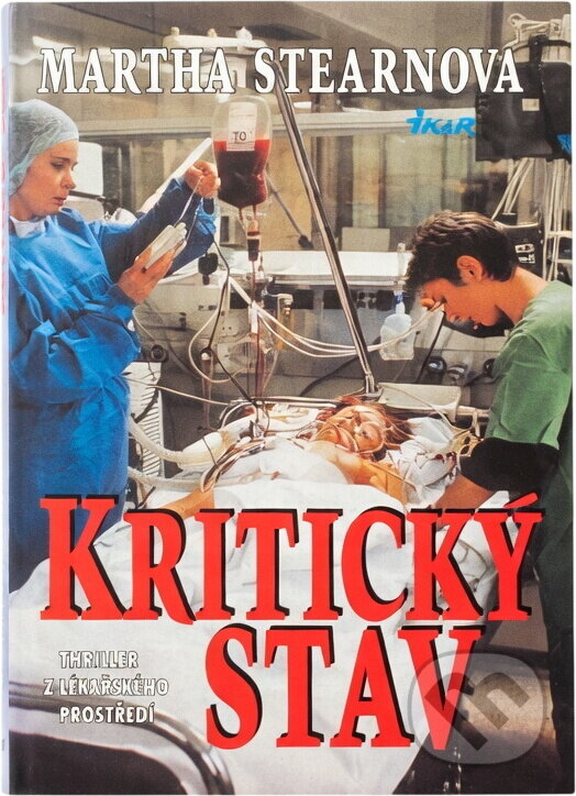 Kniha: Kritický stav (Martha Stearn). Ikar, 1997