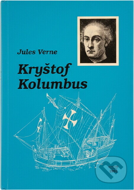 Kniha: Kryštof Kolumbus (Jules Verne). , 1992