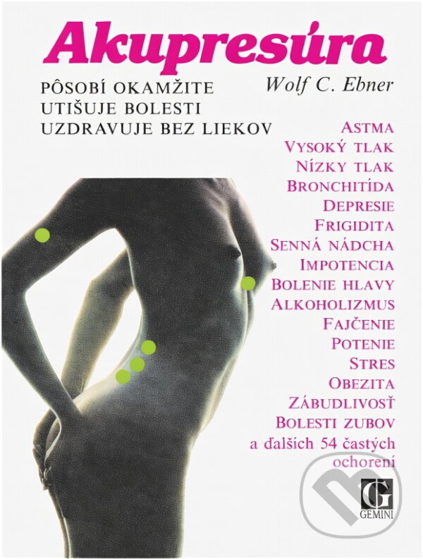 Kniha: Akupresúra (Wolf C. Ebner). GEMINI, 1991