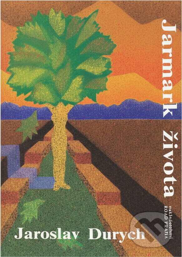 Kniha: Jarmark života : Na horách, Jarmark života, Cikánčina smrt, Laň a panna (Jaroslav Durych). Road, 1993