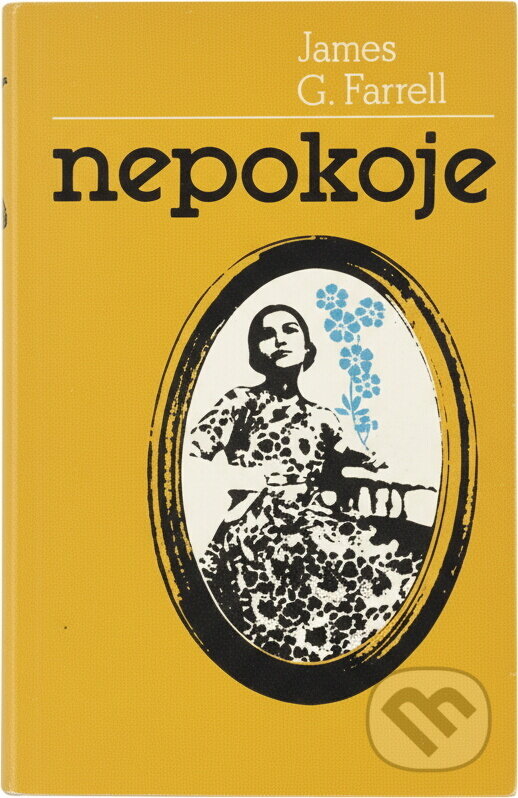Kniha: Nepokoje (James Gordon Farrell). , 1987