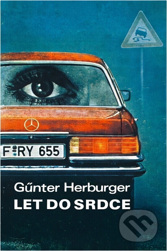 Kniha: Let do srdce (Günter Herburger). Svoboda, 1982