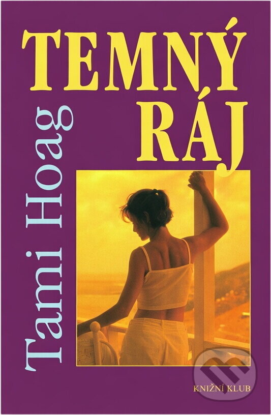 Kniha: Temný ráj (Tami Hoag). Knižní klub, 2001