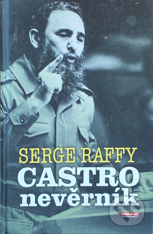 Kniha: Castro (Serge Raffy). , 2008