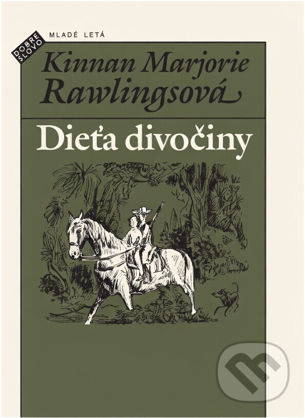 Kniha: Dieťa divočiny (Marjorie Kinnan Rawlings). Mladé letá, 1988