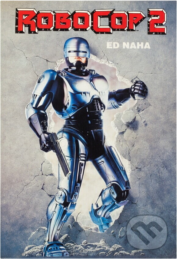 Kniha: RoboCop 2 (Ed Naha). , 1992