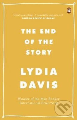 The End of the Story - Lydia Davis, Penguin Books, 2015