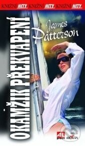 Kniha: Okamžik překvapení (James Patterson). Alpress, 2015