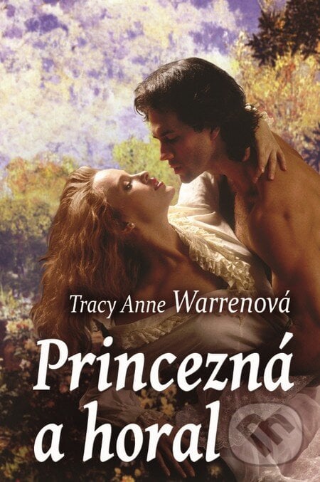 Princezná a horal - Tracy Anne Warren, Slovenský spisovateľ, 2015
