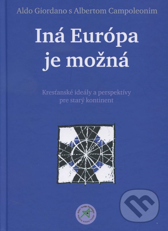Levně Iná Európa je možná (Kresťanské ideály a perspektívy pre starý kontinent) - kniha z kategorie Náboženská literatúra
