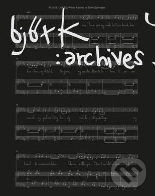 Bjork: Archives - Klaus Biesenbach, Alex Ross, Nicola Dibben, Thames & Hudson, 2015