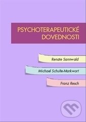 Levně Psychoterapeutické dovednosti - Renate Sannwald, Michael Schulte-Markwort, Franz Resch - kniha z kategorie Psychiatria