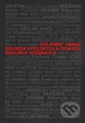 Vzájemný obraz souseda v polských a českých školních učebnicích, Ostravská univerzita, 2014