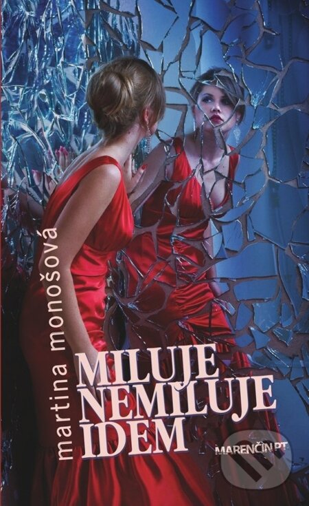 E-kniha: Miluje nemiluje idem (Martina Monošová). Marenčin PT, 2014